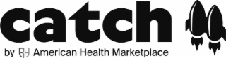 CATCH BY AH AMERICAN HEALTH MARKETPLACE logo