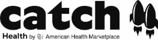 CATCH HEALTH BY AH AMERICAN HEALTH MARKETPLACE logo
