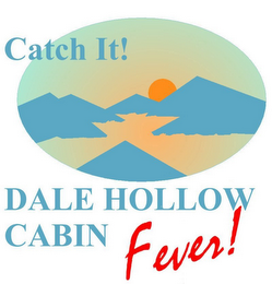 CATCH IT! DALE HOLLOW CABIN FEVER! logo