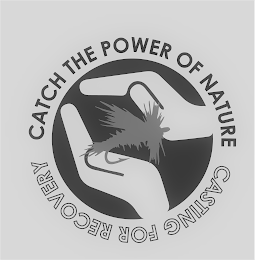 CATCH THE POWER OF NATURE CASTING FOR RECOVERY logo