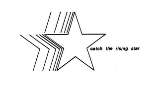 CATCH THE RISING STAR