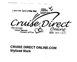 CATCH THE SPIRIT OF THE SEA CRUISE DIRECT BIG SAVINGS GREAT SERVICE OCEANS OF FUN ONLINE.COM 800.365.1445 logo