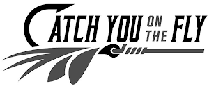 CATCH YOU ON THE FLY logo