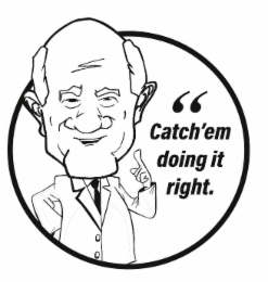 "CATCH'EM DOING IT RIGHT. logo