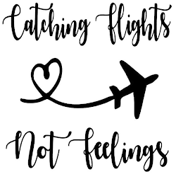 CATCHING FLIGHTS NOT FEELINGS logo
