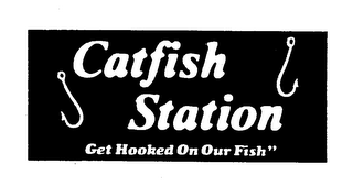 CATFISH STATION "GET HOOKED ON OUR FISH" logo