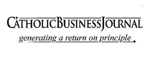 CATHOLIC BUSINESS JOURNAL GENERATING A RETURN ON PRINCIPLE logo