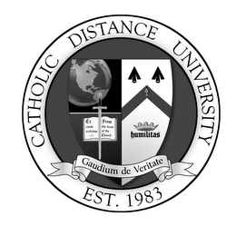 CATHOLIC DISTANCE UNIVERSITY EST. 1983 GAUDIUM DE VERITATE EX CORDE ECCLESIAE FROM THE HEART OF THE CHURCH HUMILITAS logo