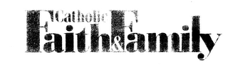 CATHOLIC FAITH & FAMILY logo