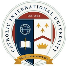 CATHOLIC INTERNATIONAL UNIVERSITY EST. 1983 GAUDIUM DE VERITATE