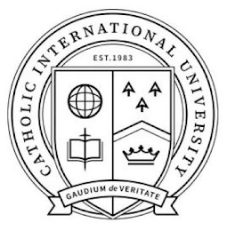 CATHOLIC INTERNATIONAL UNIVERSITY EST. 1983 GAUDIUM DE VERITATE