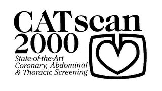 CATSCAN 2000 STATE-OF-THE-ART CORONARY, ABDOMINAL & THORACIC SCREENING logo