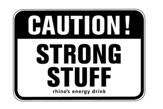 CAUTION! STRONG STUFF RHINO'S ENERGY DRINK logo