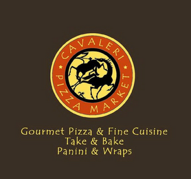 CAVALERI PIZZA MARKET, GOURMET PIZZA & CUISINE, TAKE & BAKE, PANINI & WRAPS logo