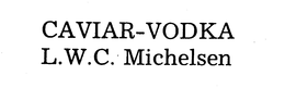 CAVIAR-VODKA L.W.C. MICHELSEN logo