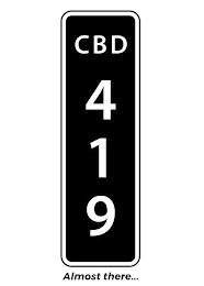 CBD 419 ALMOST THERE... logo
