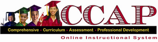 CCAP COMPREHENSIVE · CURRICULUM · ASSESSMENT · PROFESSIONAL DEVELOPMENT ONLINE INSTRUCTIONAL SYSTEM logo