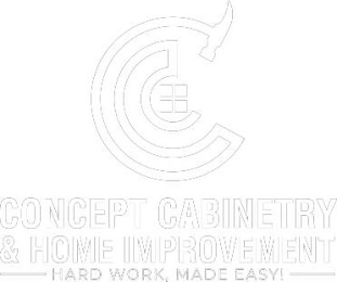 CCC CONCEPT CABINETRY & HOME IMPROVEMENT HARD WORK, MADE EASY! logo