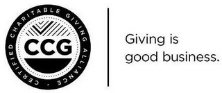 CCG CERTIFIED CHARITABLE GIVING ALLIANCE GIVING IS GOOD BUSINESS. logo