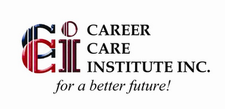 CCI CAREER CARE INSTITUTE INC. FOR A BETTER FUTURE! logo