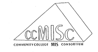 CCMISC COMMUNITY COLLEGE MIS CONSORTIUM
