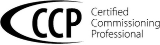 CCP CERTIFIED COMMISSIONING PROFESSIONAL