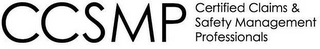 CCSMP CERTIFIED CLAIMS & SAFETY MANAGEMENT PROFESSIONALS logo