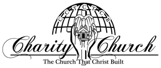 CCTCTCB CHARITY CHURCH THE CHURCH THAT CHRIST BUILT logo