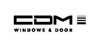 CDM WINDOWS & DOOR logo