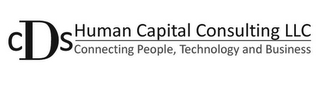 CDS HUMAN CAPITAL CONSULTING LLC CONNECTING PEOPLE, TECHNOLOGY AND BUSINESS logo
