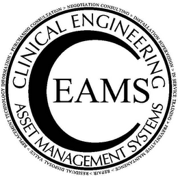 CEAMS CLINICAL ENGINEERING ASSET MANAGEMENT SYSTEMS, PURCHASING CONSULTATION, NEGOTIATION CONSULTING, INSTALLATION SUPERVISION, IN SERVICE TRAINING, PREVENTATIVE MAINTANENCE, REPAIR, RESIDUAL DISPOSAL VALUE, REPLACEMENT TECHNOLOGY INFORMATION logo