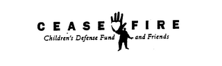 CEASE FIRE CHILDREN'S DEFENSE FUND AND FRIENDS logo