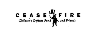 CEASE FIRE CHILDREN'S DEFENSE FUND AND FRIENDS logo