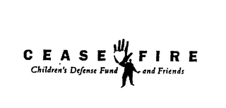 CEASE FIRE CHILDREN'S DEFENSE FUND AND FRIENDS logo