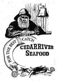 CEDAR RIVER SEAFOOD FOR THE BEST CATCH logo