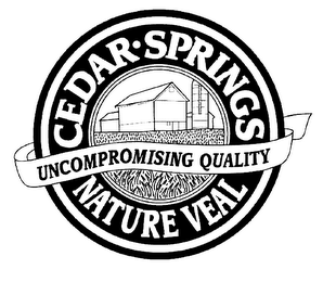 CEDAR SPRINGS UNCOMPROMISING QUALITY NATURE VEAL