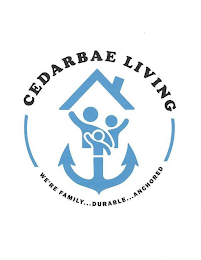 CEDARBAE LIVING WE'RE FAMILY...DURABLE...ANCHORED logo