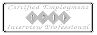 CEIP CERTIFIED EMPLOYMENT INTERVIEW PROFESSIONAL