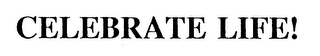 CELEBRATE LIFE! logo