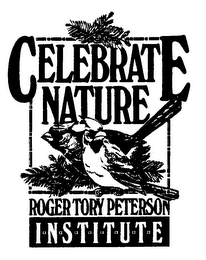 CELEBRATE NATURE ROGER TORY PETERSON I-N-S-T-I-T-U-T-E logo