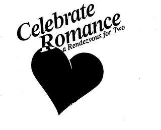 CELEBRATE ROMANCE A RENDEZVOUS FOR TWO logo