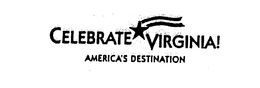 CELEBRATE VIRGINIA! AMERICA'S DESTINATION logo