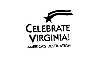 CELEBRATE VIRGINIA! AMERICA'S DESTINATION logo