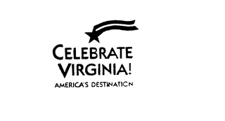 CELEBRATE VIRGINIA! AMERICA'S DESTINATION logo
