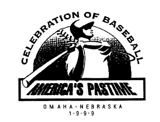 CELEBRATION OF BASEBALL AMERICA'S PASTIME OMAHA NEBRASKA 1 9 9 9 logo