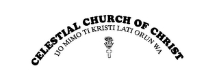 CELESTIAL CHURCH OF CHRIST IJL MIMO TI KRISTI LATI ORUN WA logo