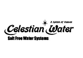 CELESTIAN WATER A SPLASH OF HEAVEN SALT FREE WATER SYSTEMS logo