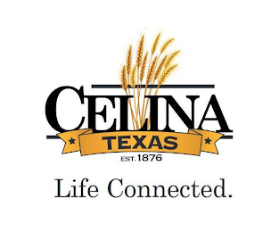 CELINA TEXAS EST. 1876 LIFE CONNECTED. logo