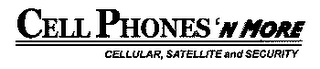 CELL PHONES 'N MORE CELLULAR, SATELLITE AND SECURITY logo