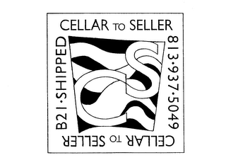 CELLAR TO SELLER B21. SHIPPED 813-937-5049 logo